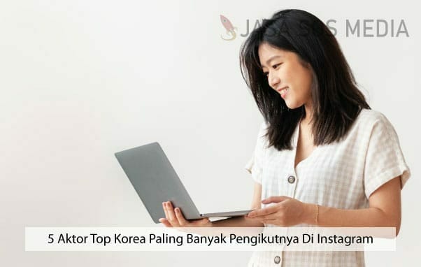 5 Aktor Top Korea Di Instagram