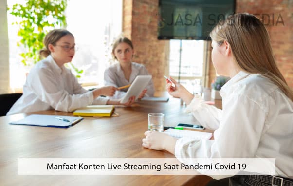 Manfaat Konten Live Streaming Saat Pandemi Covid 19