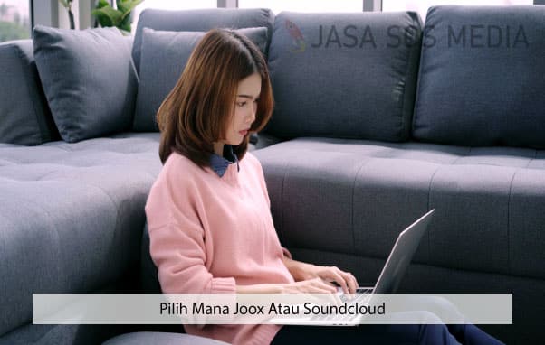Pilih Mana Joox Atau Soundcloud