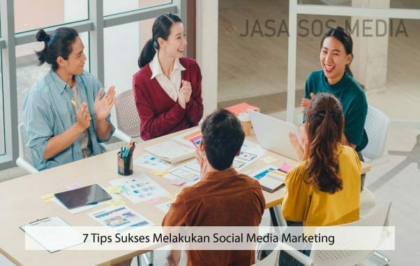 Tips Sukses Melakukan Social Media Marketing